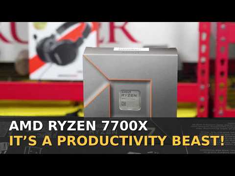 AMD Ryzen 7700x - It's a Productivity BEAST!